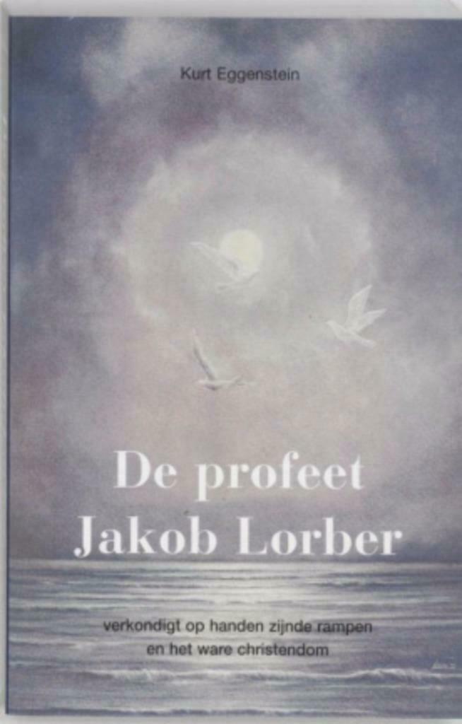 De profeet Jakob Lorber, Kurt Eggenstein, Ophalen, Christendom | Protestants