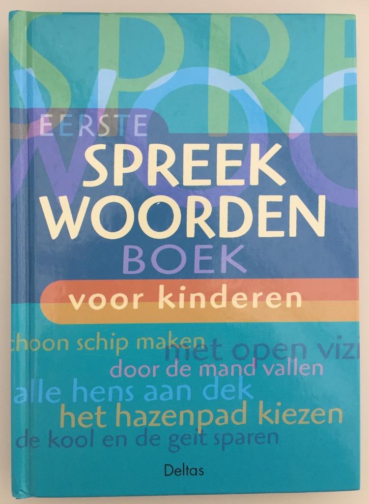 Eerste spreekwoordenboek voor kinderen, Boeken, Kinderboeken | Jeugd | 10 tot 12 jaar, Ophalen of Verzenden