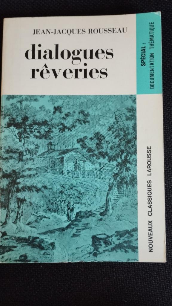 Jean-Jacques Rousseau DIALOGUES REVERIES classiques Larousse, Livres, Envoi, Utilisé, Jean-jacques Rousseau, Europe autre