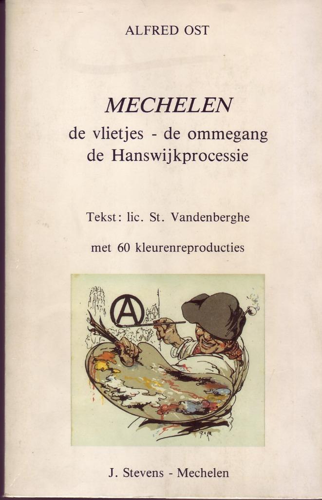 MECHELEN Vlietjes Hanswijk OST Heemkunde Kunst, Ophalen of Verzenden, Gelezen, Schilder- en Tekenkunst