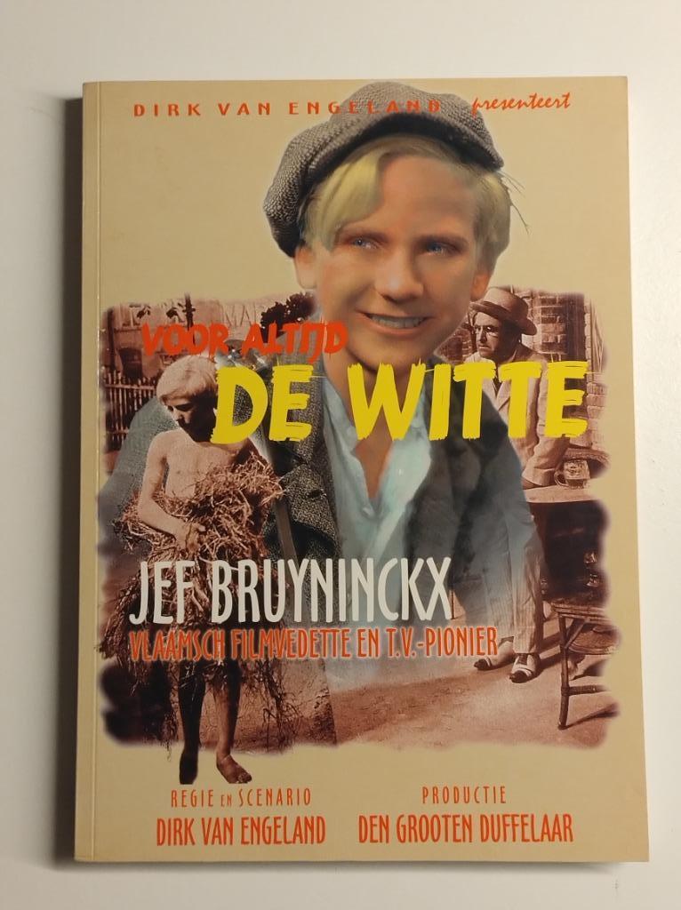 Voor altijd "de Witte" - Jef Bruyninckx, Enlèvement ou Envoi, Comme neuf