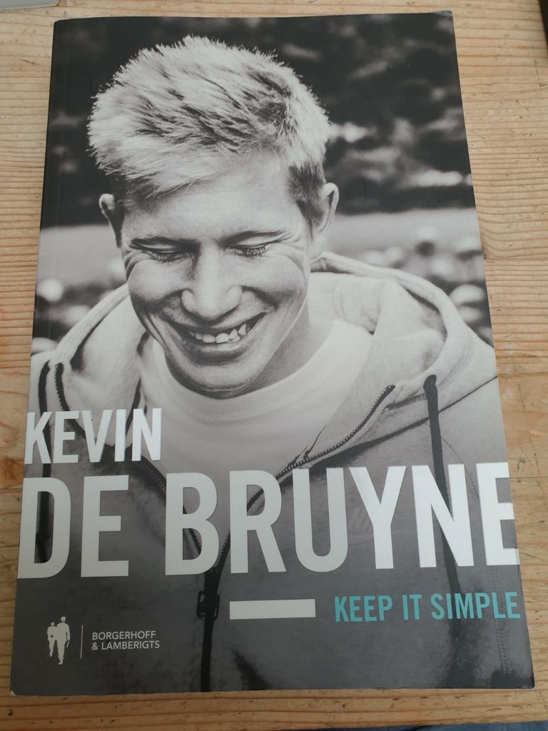 Kevin de Bruyne - Kevin de Bruyne. KEEP IT SIMPLE., Ophalen of Verzenden, Zo goed als nieuw, Kevin de Bruyne; Raoul de Groote