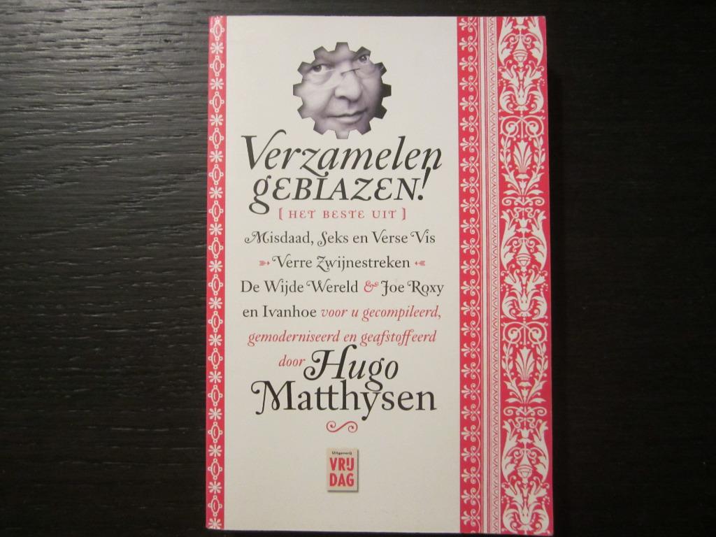 Verzamelen geblazen  -Hugo Matthysen-, Boeken, Ophalen of Verzenden