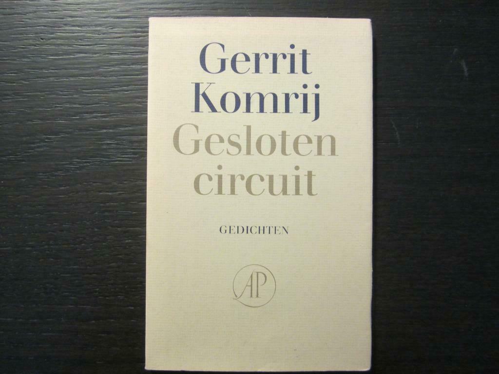 Gesloten circuit  -Gedichten-   Gerrit Komrij, Ophalen of Verzenden