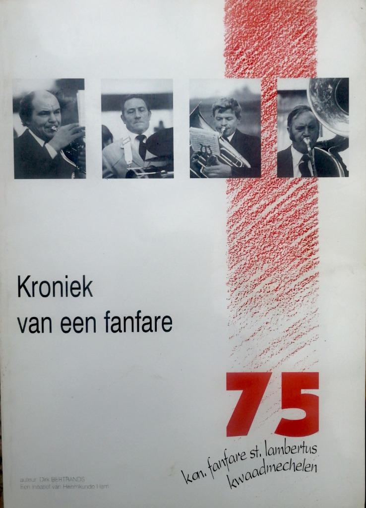 75 j Koninklijke fanfare Sint-Lambertus Kwaadmechelen, Ophalen of Verzenden, 20e eeuw of later, Zo goed als nieuw