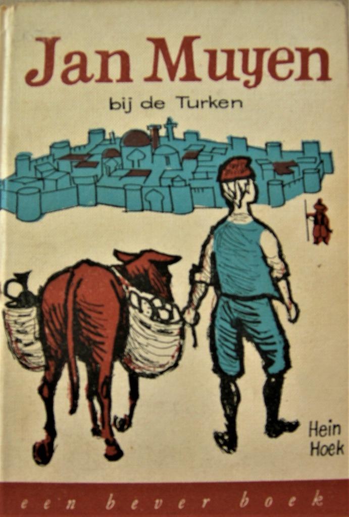 Jan Muyen bij de Turken - Hein Hoek, Verzenden, Gelezen, Hein Hoek, Fictie