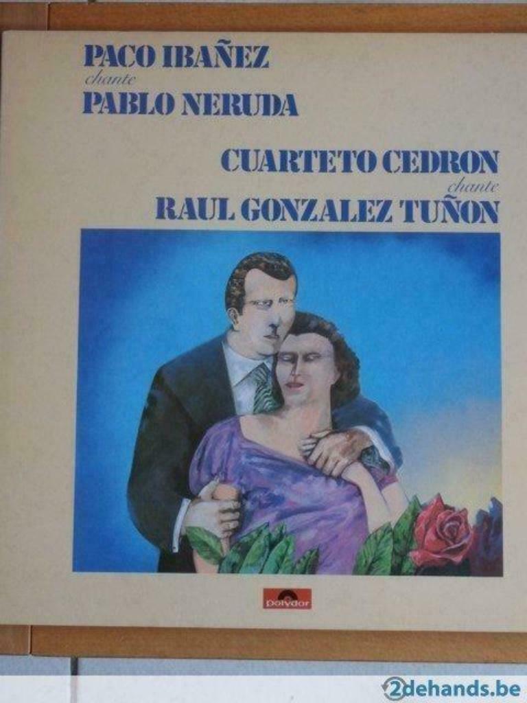 Paco Ibanez chante Pablo Neruda-cuesteto cedron chante raul, Ophalen of Verzenden