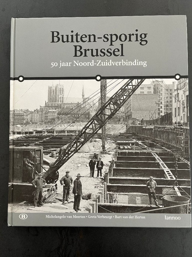 Buiten-sporig Brussel: 50 jaar Noord-Zuidverbinding, Ophalen of Verzenden, Nieuw, Trein