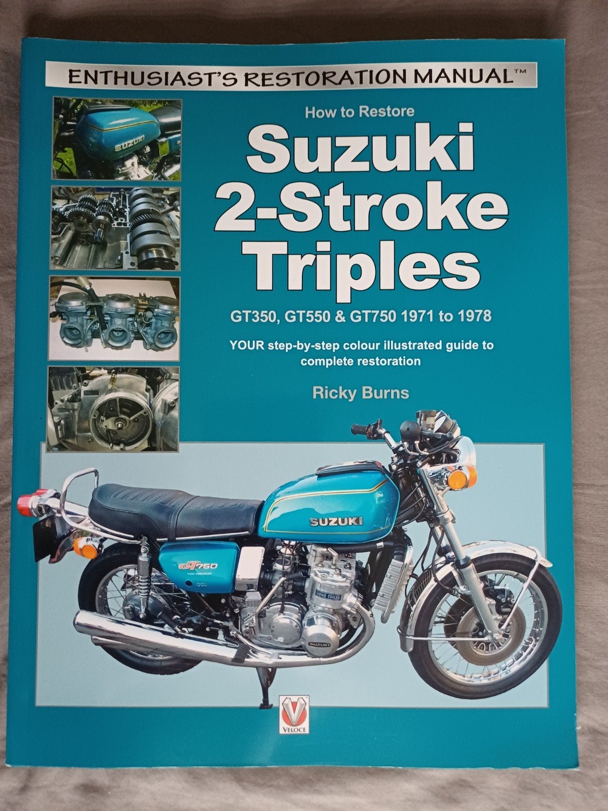 Suzuki tweetakt GT350 550 GT750 Restoration manual, Enlèvement ou Envoi, Neuf, Ricky Burns, Marque ou Modèle
