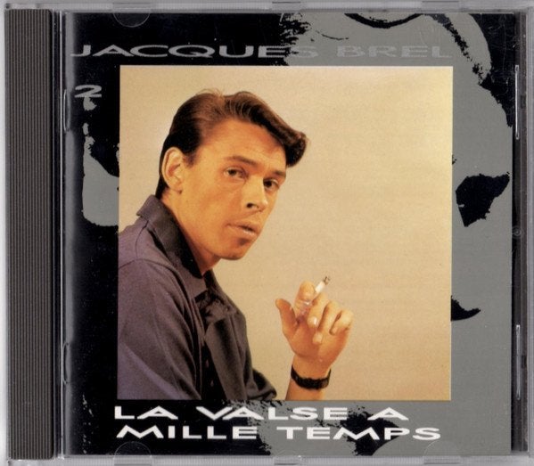 Jacques Brel — La Valse à mille temps, Enlèvement ou Envoi, Compilation, Utilisé, Chanson