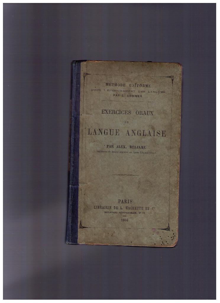 Exercices oraux de langue anglaise, Alex. Beljame -  1866, Livres, Envoi, Utilisé, Alex. Beljame