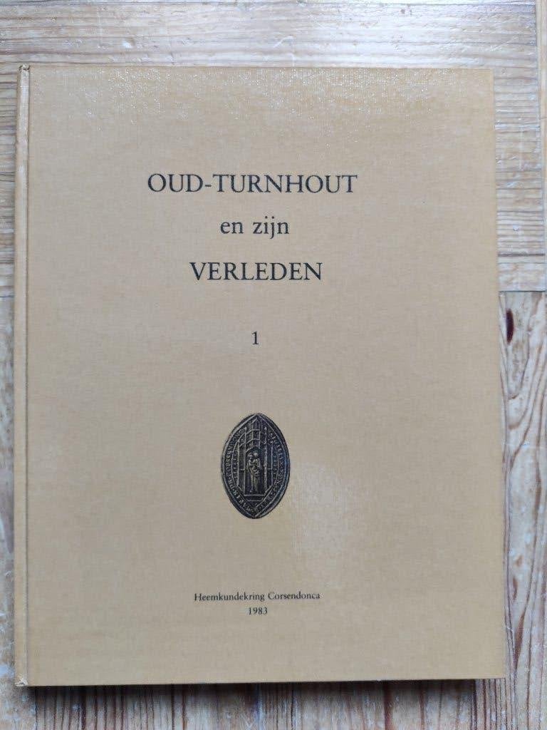 Oud-Turnhout en zijn verleden (deel1), Boeken, Ophalen of Verzenden, Gelezen
