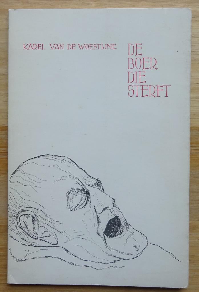 Karel Van de Woestijne, de boer die sterft, 1971, Boeken, België, Ophalen of Verzenden, Zo goed als nieuw, Karel Van de Woestijne
