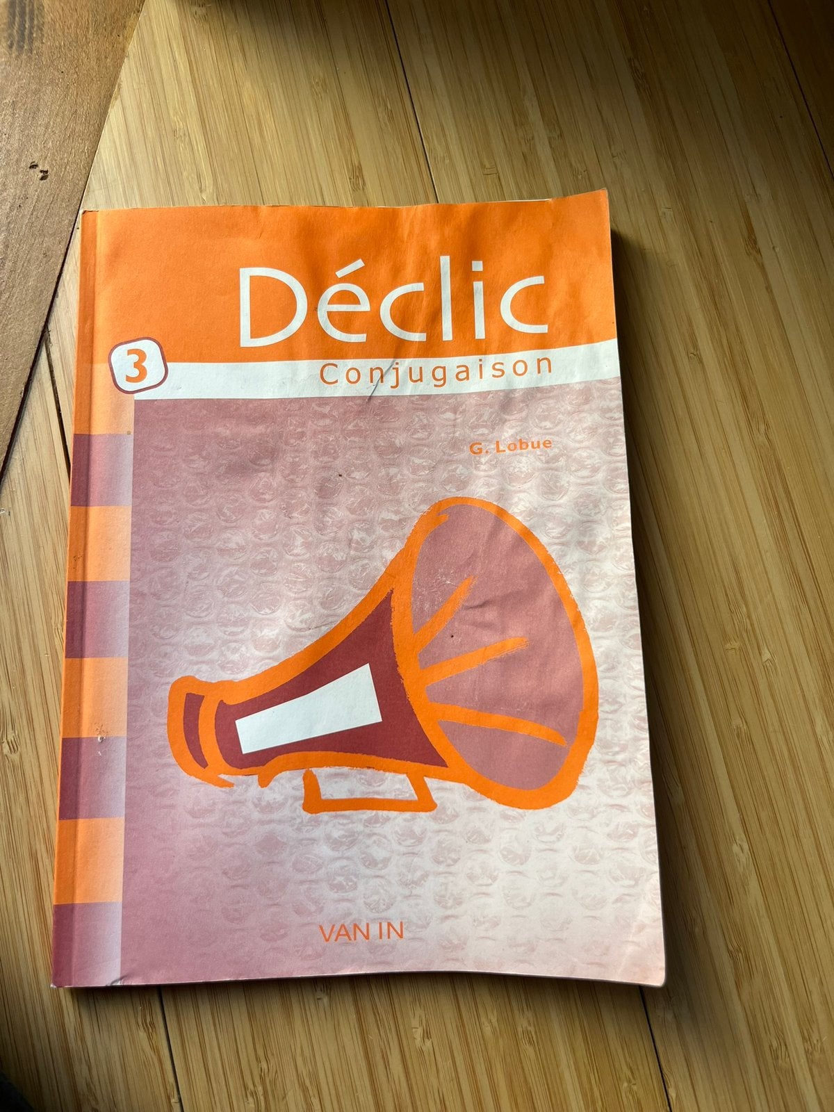 Declic conjugaison 3 - A donner, Ophalen, Gelezen, Niet van toepassing
