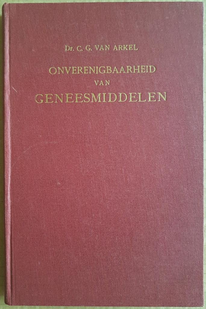 Onverenigbaarheid van geneesmiddelen - C.G. van Arkel - 1958, C.G. van Arkel, Enlèvement ou Envoi, Comme neuf, Maladie et Allergie