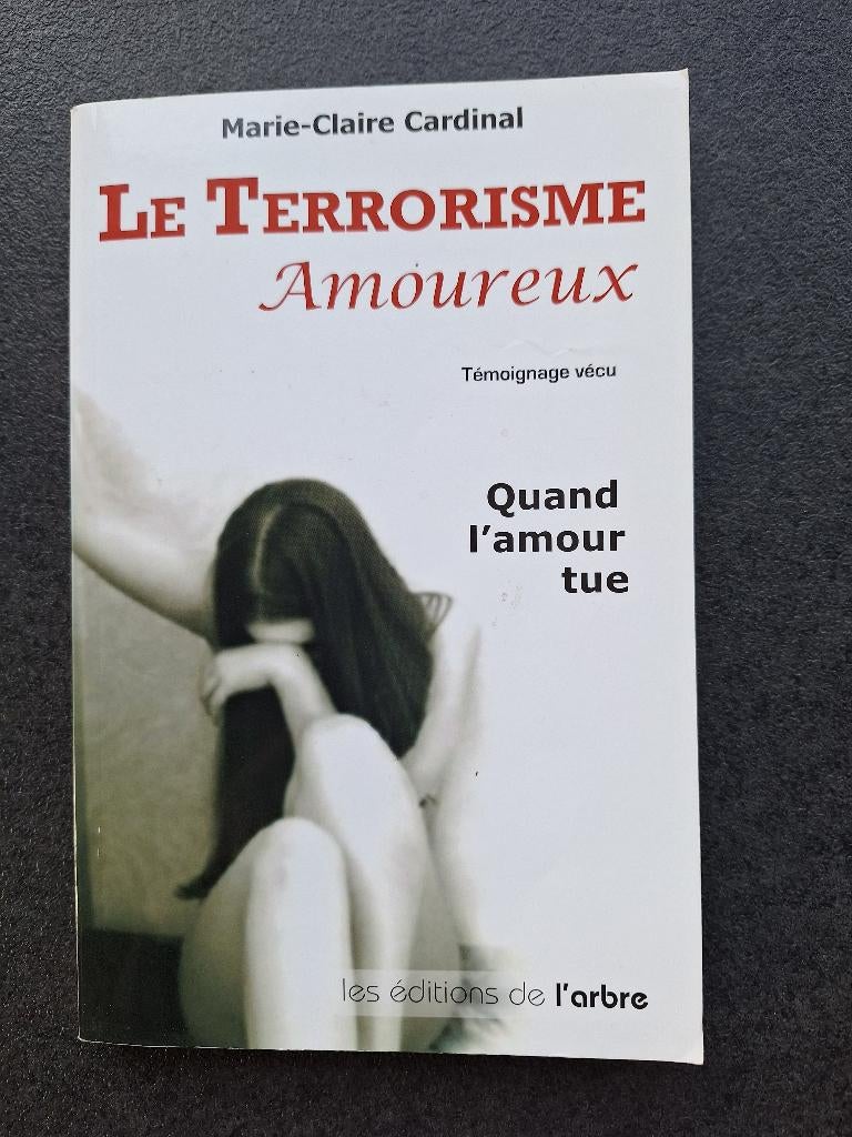 Le terrorisme amoureux - Marie-Claire Cardinal, Livres, Marie-Claire Cardinal, Psychologie de la personnalité, Comme neuf, Enlèvement