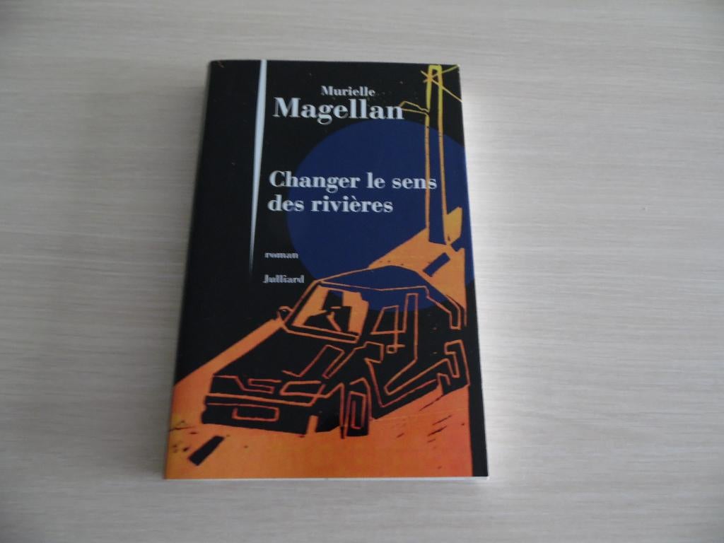CHANGER LE SENS DES RIVIÈRES     MURIELLE MAGELLAN, Enlèvement ou Envoi, Comme neuf, Murielle Magellan, Europe autre
