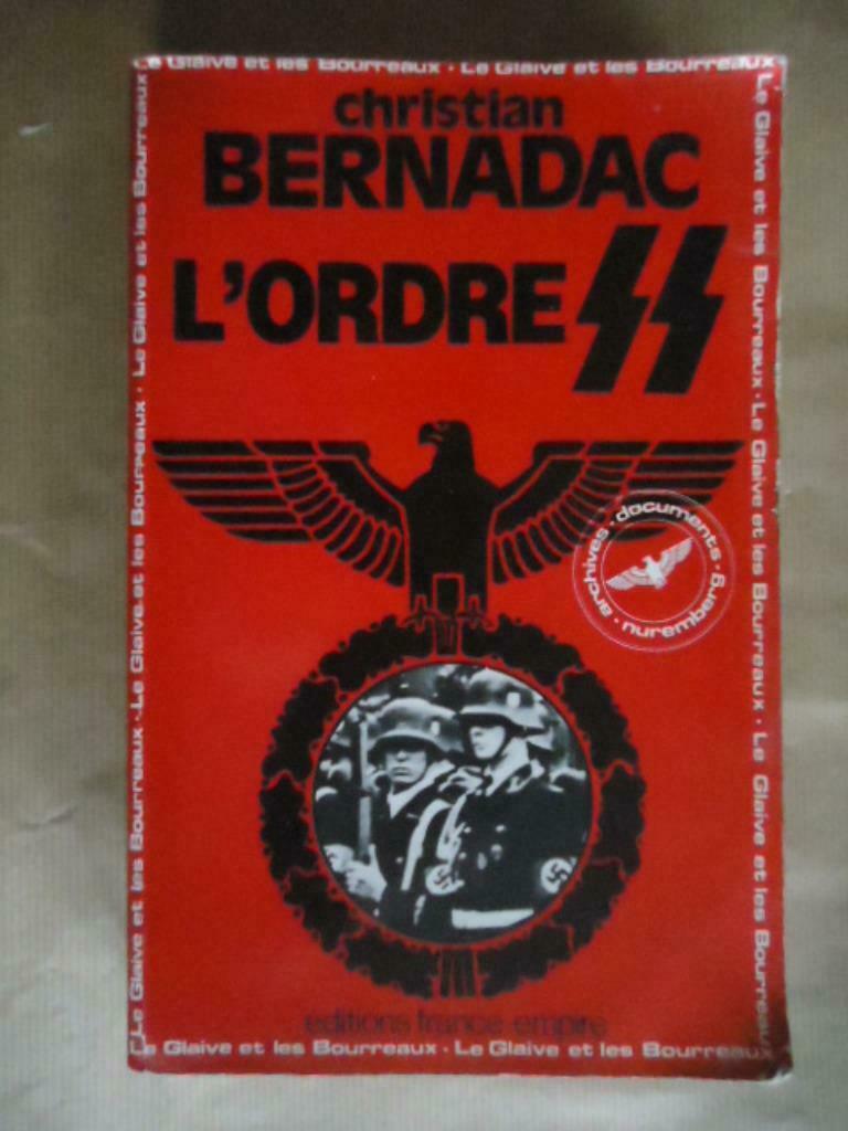 Christian Bernadac L'ORDRE SS LE GLAIVE ET LES BOURREAUX III, Enlèvement ou Envoi