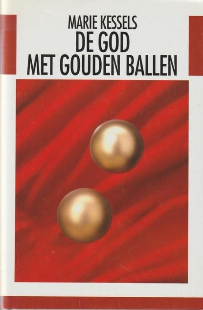De god met de gouden ballen /Marie Kessels, Enlèvement ou Envoi, Comme neuf