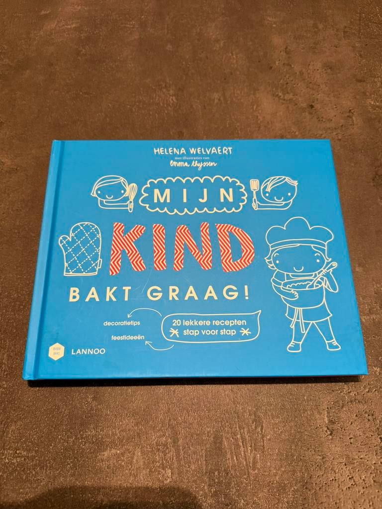 Helena Welvaert - Mijn kind bakt graag!, Nieuw, Ophalen of Verzenden, Helena Welvaert, Overige onderwerpen