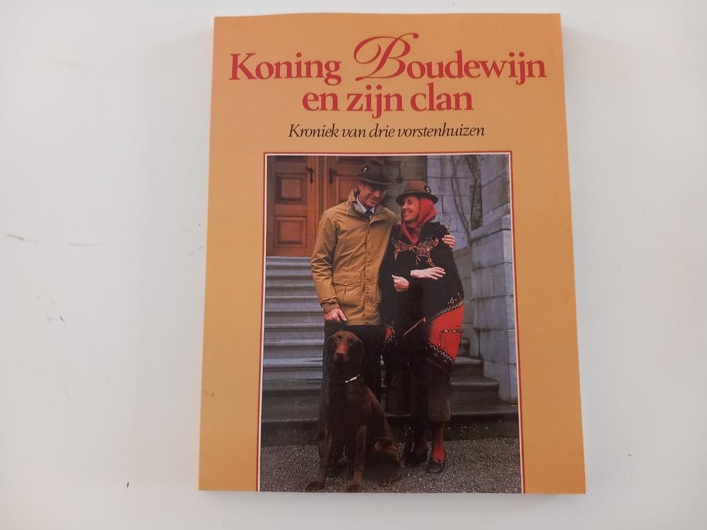 Boek Royalty Boudewijn en zijn clan Koningshuis België, Verzamelen, Koningshuis en Royalty, Ophalen of Verzenden, Zo goed als nieuw