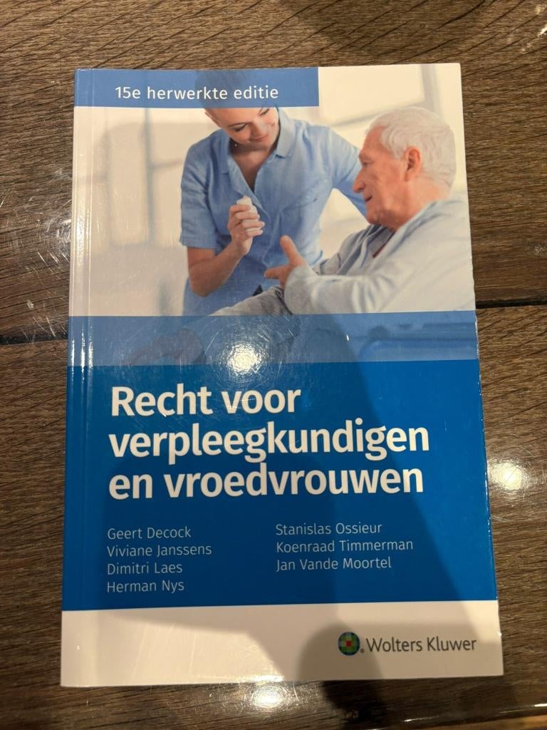 Recht voor verpleegkundigen en vroedvrouwen, Boeken, Schoolboeken, Ophalen, Overige vakken, Zo goed als nieuw, Wolters kluwer