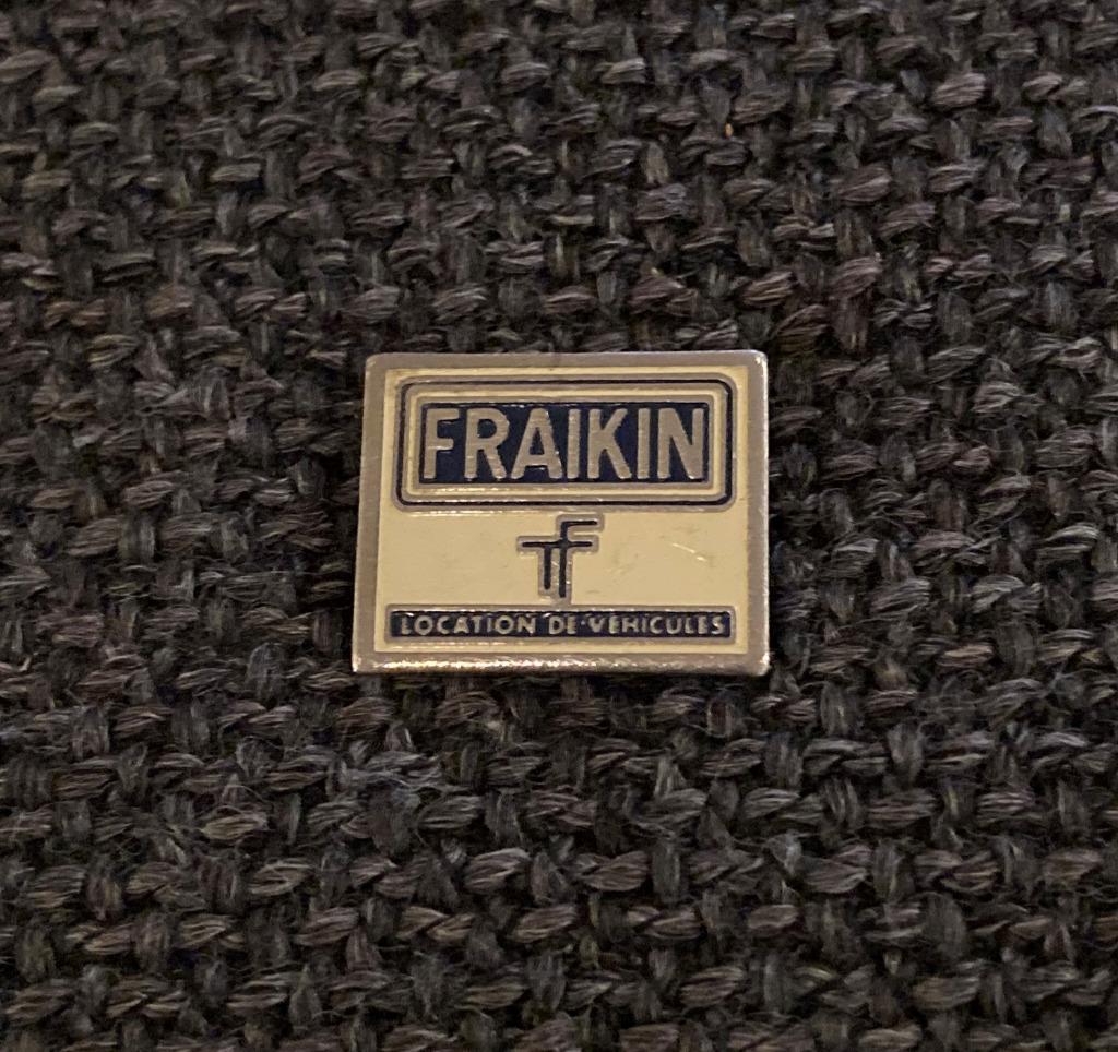 PIN - FRAIKIN - LOCATION DE VEHICULES, Envoi, Utilisé, Transport, Insigne ou Pin's