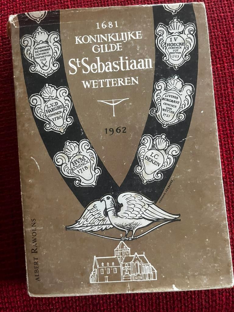 Boek Wetteren Koninklijke Gilde Sebastiaan 1681-1962, Enlèvement ou Envoi, Comme neuf