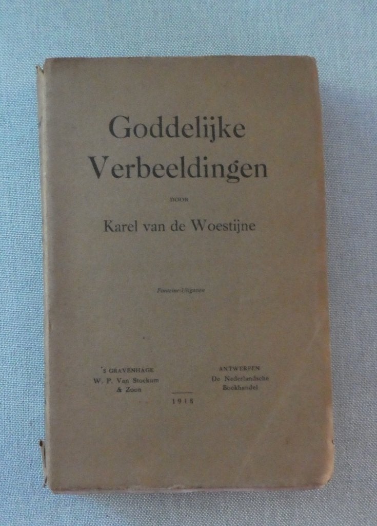 Goddelijke Verbeeldingen - Karel van de Woestijne - 1918, Antiek en Kunst, Antiek | Boeken en Manuscripten, Ophalen of Verzenden