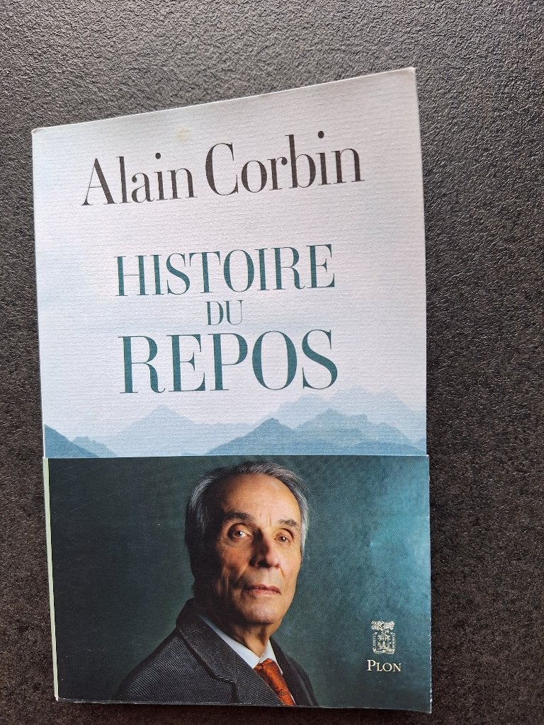 Histoire du repos - Alain Corbin, Livres, Psychologie, Alain Corbin, Enlèvement, Utilisé, Autres sujets/thèmes