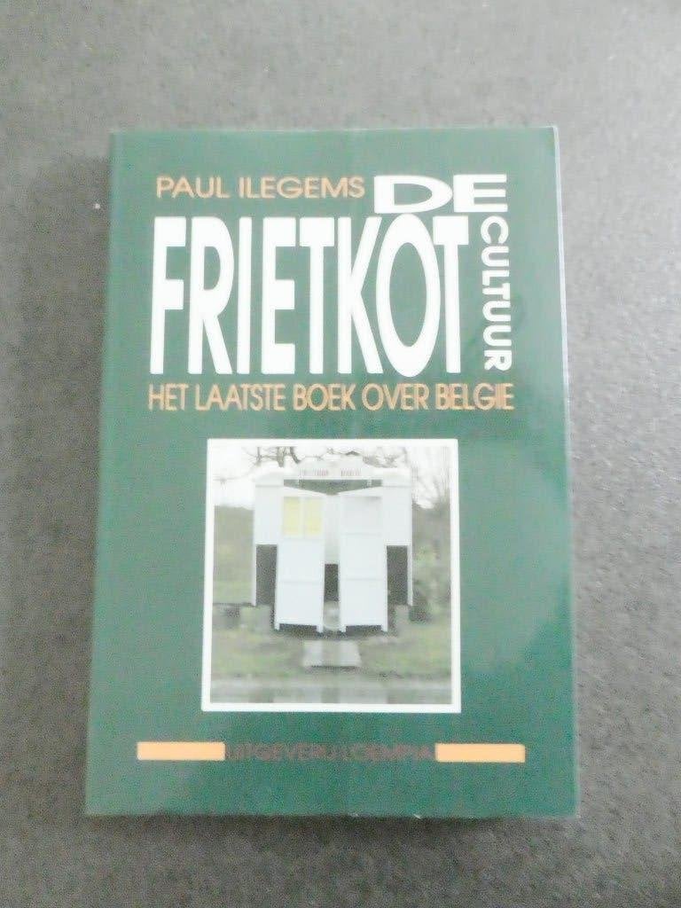 De frietkotcultuur  - Paul Ilegems, Livres, Art & Culture | Architecture, Enlèvement ou Envoi