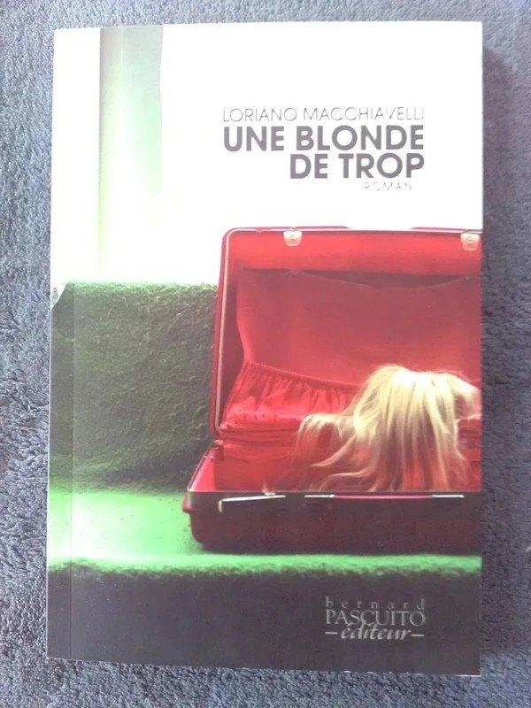 "Une blonde de trop" Loriano Macchiavelli (2010), Enlèvement ou Envoi, Neuf, Loriano Macchiavelli