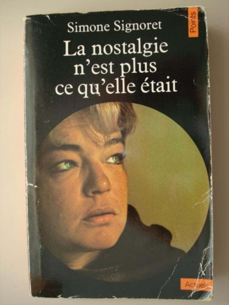 7. Simone Signoret La nostalgie n'est plus ce qu'elle était, Livres, Littérature, Utilisé, Europe autre, Envoi