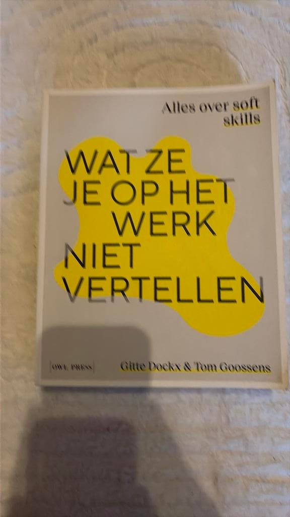 Gitte Dockx - Wat ze je op het werk niet vertellen, Boeken, Ophalen, Gitte Dockx; Tom Goossens