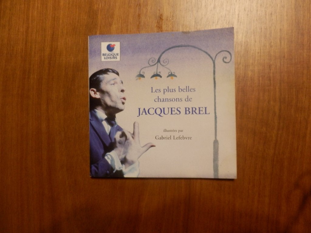 (125) =Les plus belles chansons de Jacques Brel, Enlèvement ou Envoi, Comme neuf, La Renaissance du Livre