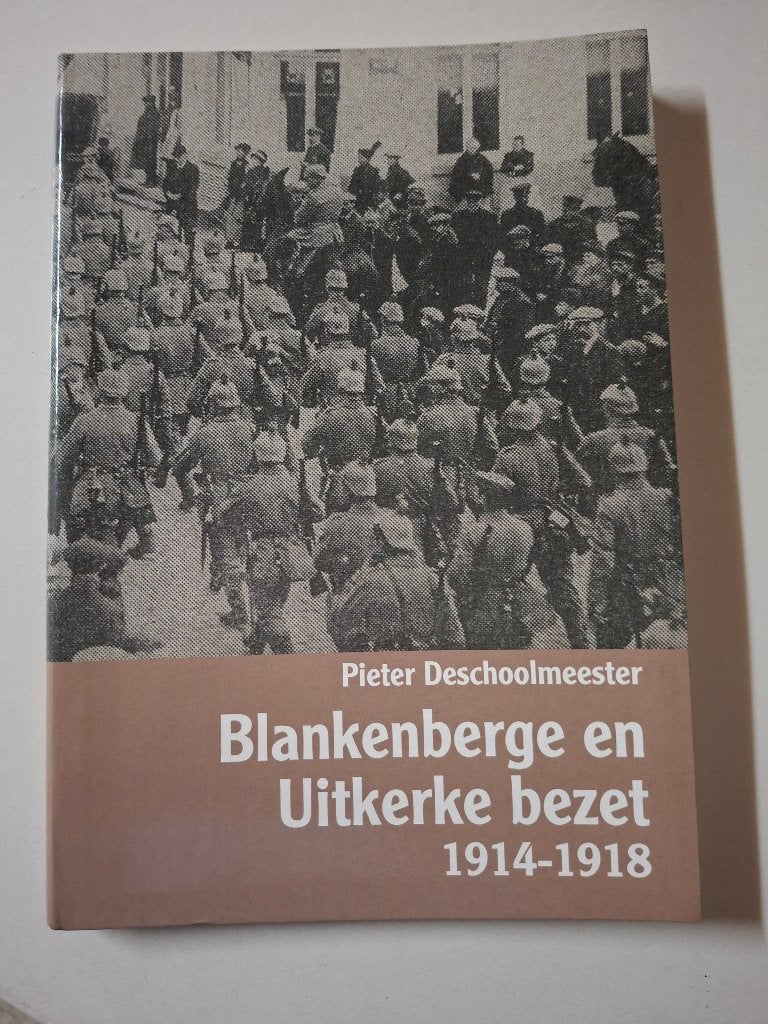 Blankenberge en Uitkerke bezet, Ophalen, Zo goed als nieuw, Voor 1940, Pieter Deschoolmeester