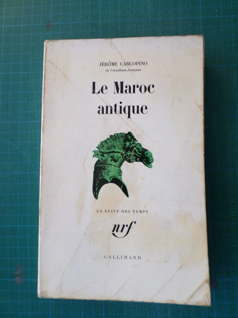 Le Maroc antique (Jerôme Carcopino) – 1948 – 344 pages, Enlèvement ou Envoi, 14e siècle ou avant, Utilisé, Jerôme Carcopino