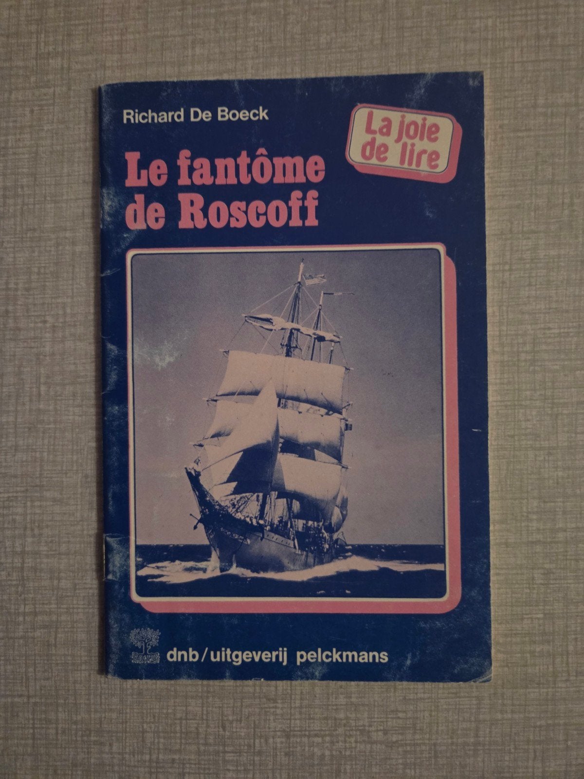 Livre de lecture en français Le fantaseren de Roscoff, Enlèvement ou Envoi, Comme neuf, Richard De Boeck
