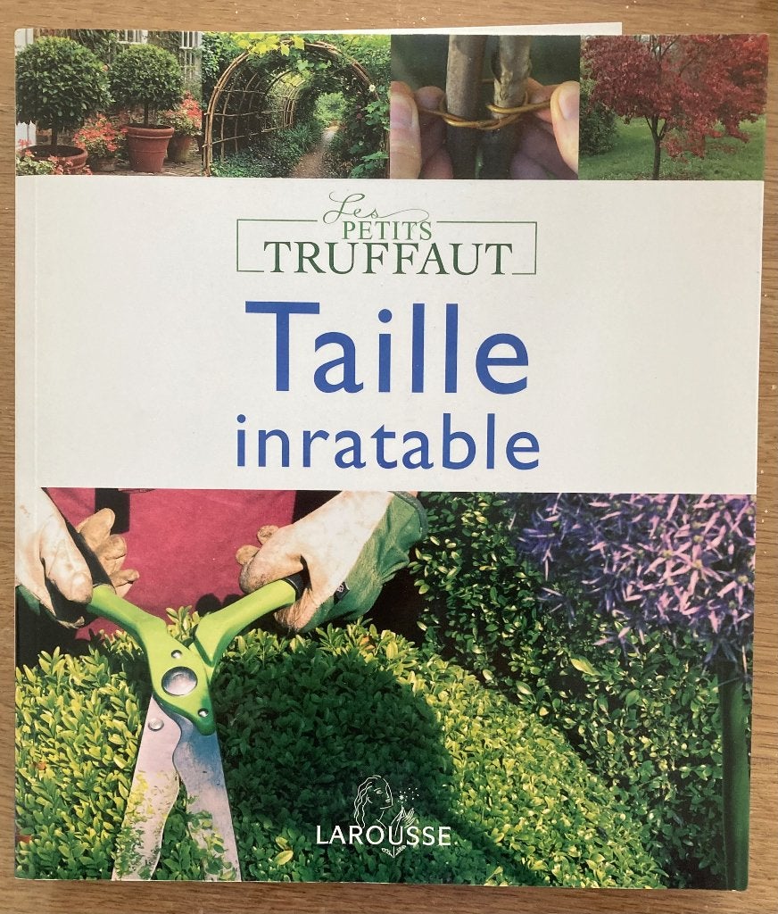 Guide jardin : TAILLE INRATABLE : coupe pour arbustes, Ophalen of Verzenden, Nieuw, Tuinieren en Tuinplanten