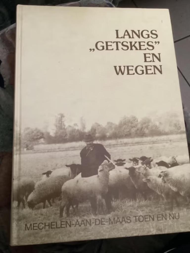 Langs ,, Getskes ‘’ en Wegen - Mechelen aan de Maas, Boeken, Ophalen of Verzenden
