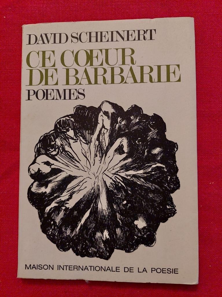 David Scheinert Ce cœur de barbarie Poèmes, Enlèvement ou Envoi, Comme neuf
