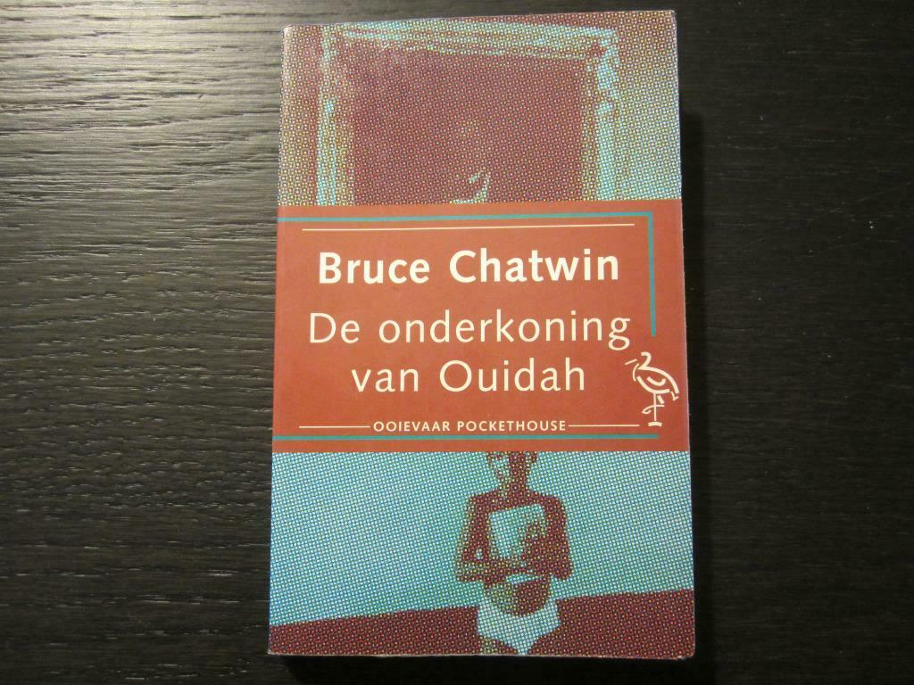 De onderkoning Van Ouidah   -Bruce Chatwin-, Livres, Littérature, Enlèvement ou Envoi