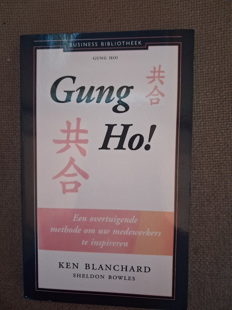GUNG HO ! KEN BLANCHARD - BUSINESS BIBLIOTHEEK, Boeken, Ophalen of Verzenden