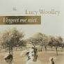 Vergeet me niet Lucy Woolley 286 blz, Boeken, Romans, Zo goed als nieuw, Ophalen of Verzenden
