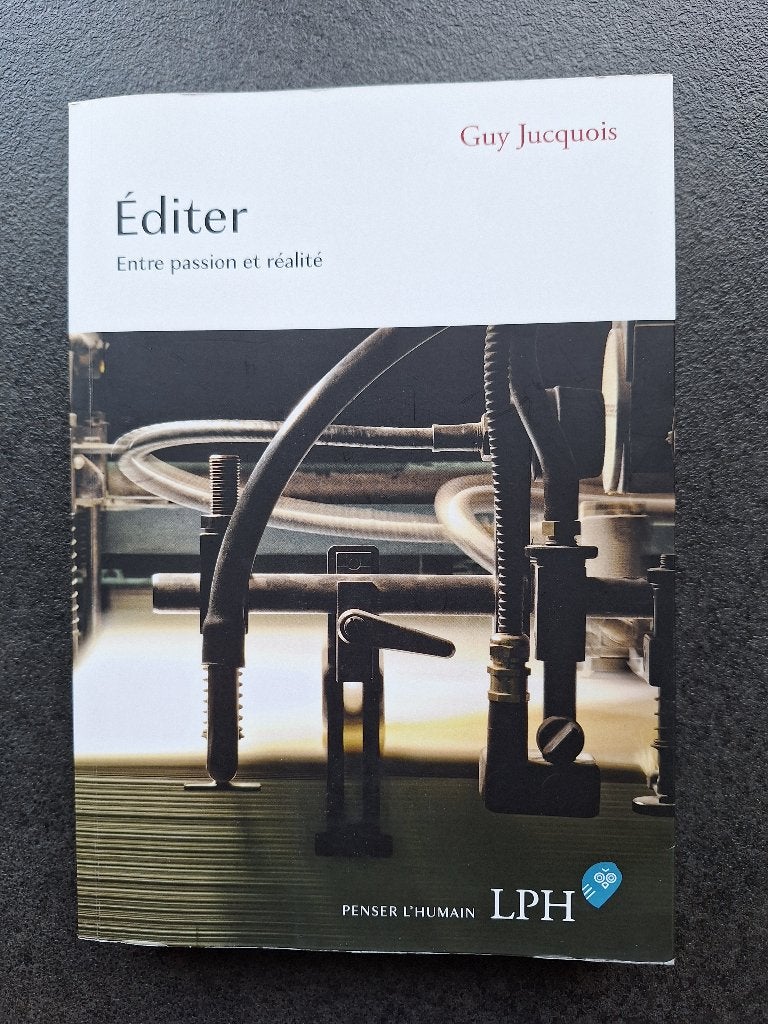 Editer entre passion et réalité - Guy Jucquois, Livres, Essais, Chroniques & Interviews, Neuf, Guy Jucquois, Un auteur, Enlèvement