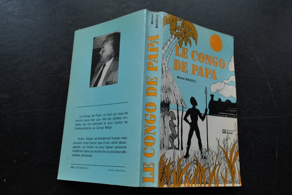 MASSOZ Le Congo de papa Dricot 1982 dédicace Récit Colonie, Livres, Enlèvement ou Envoi, Utilisé, Michel MASSOZ