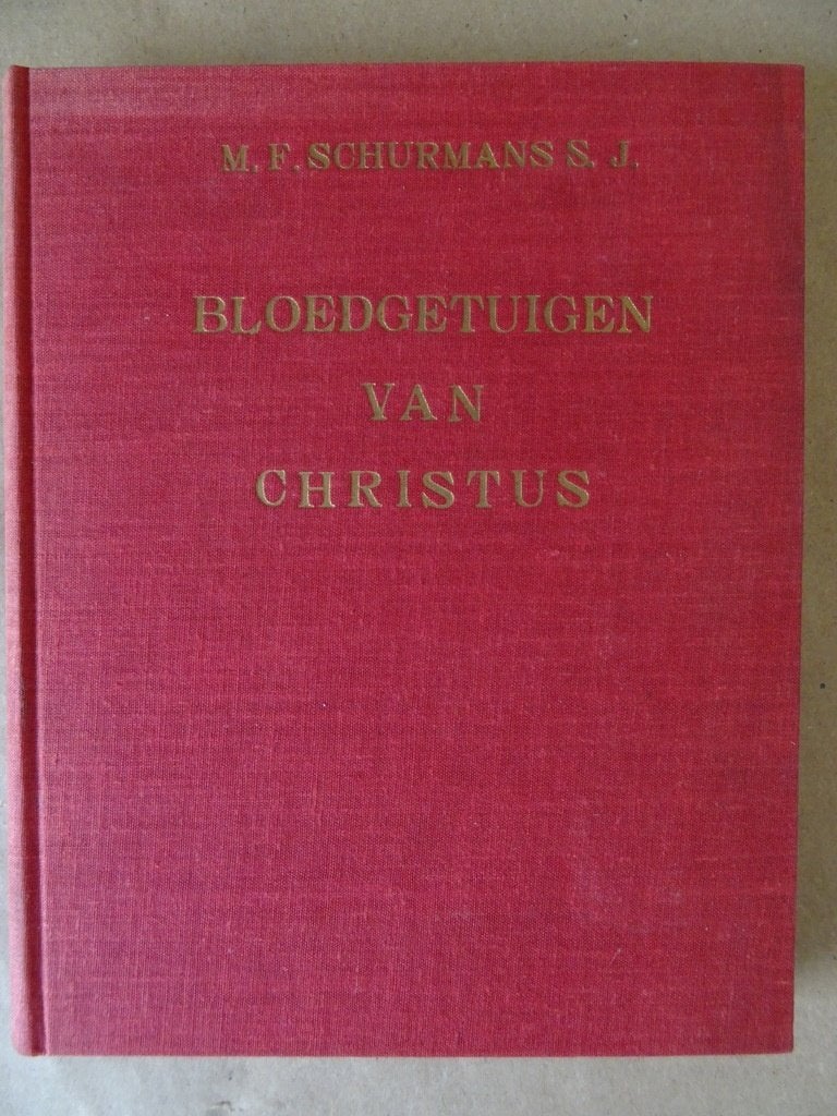 MF Schurmans Bloedgetuigen van Christus Martelaarsdocumenten, Gelezen, Christendom | Katholiek, Ophalen of Verzenden, M. F. Schurmans S. J.