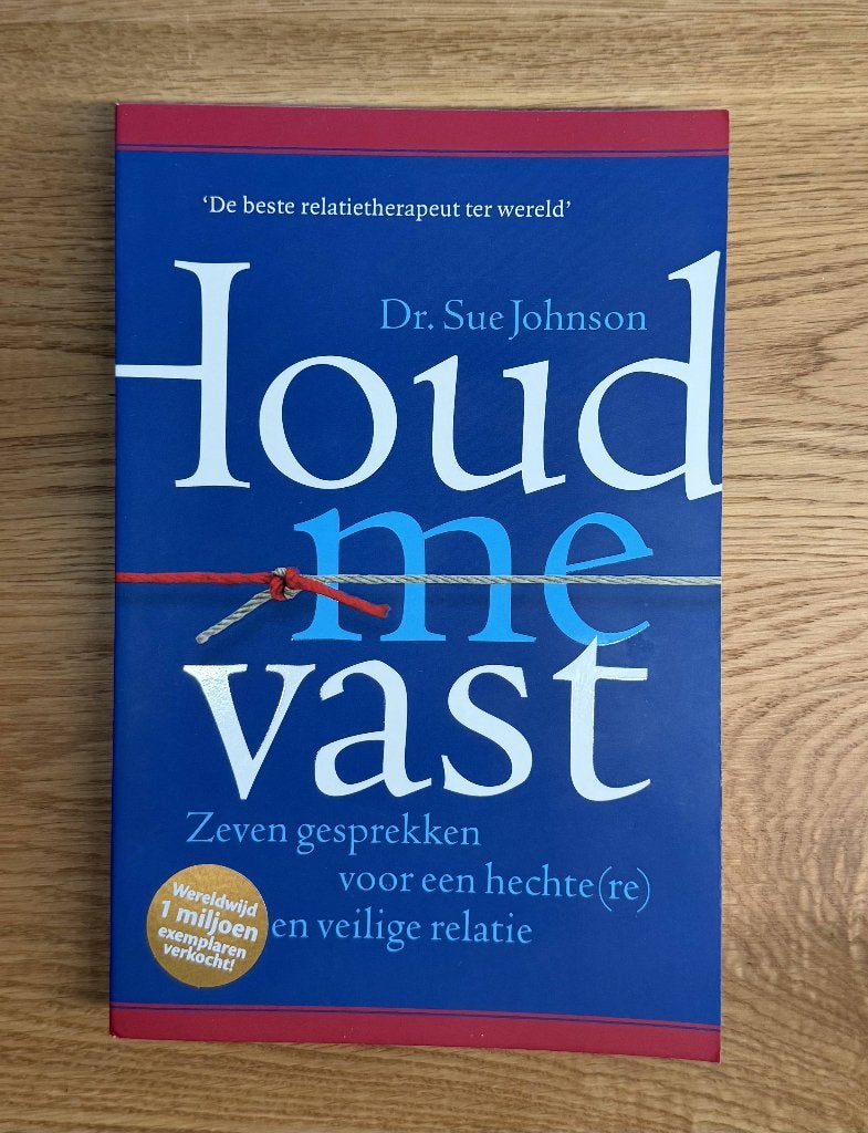 Houd me vast – Sue Johnson, Boeken, Ophalen of Verzenden, Zo goed als nieuw, Overige onderwerpen, Sue Johnson