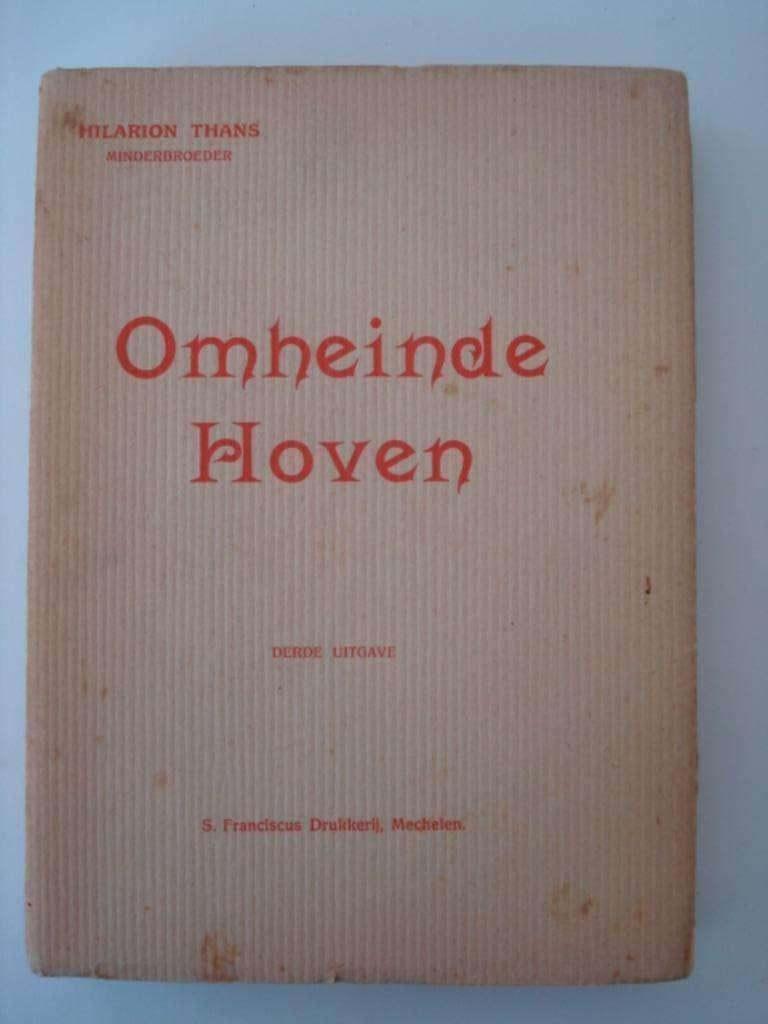BK1. Hilarion Thans Minderbroeder Omheinde Hoven, Envoi, Hilarion Thans Minderbroeder