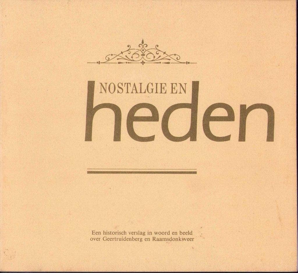Nostalgie en heden. Geertruidenberg en Raamdonksveer, Boeken, Geschiedenis | Stad en Regio, Ophalen of Verzenden, 20e eeuw of later